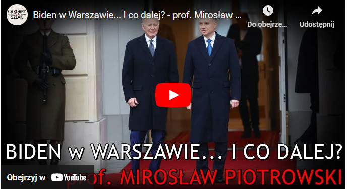 Biden w Warszawie… I co dalej? – prof. Mirosław Piotrowski